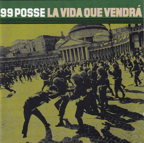 99 Posse – La Vida Que Vendrà