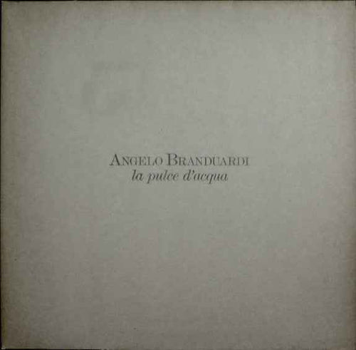 Angelo Branduardi – La Pulce D'Acqua - Echoes musicstore