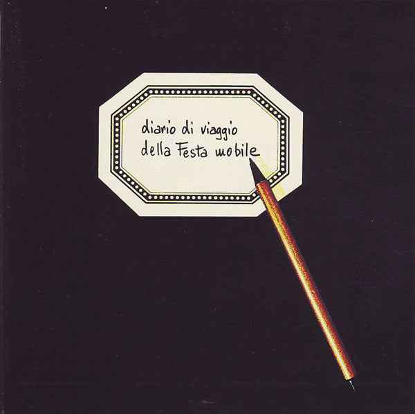 Festa Mobile – Diario Di Viaggio Della Festa Mobile ( Limited Edition )