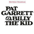 Bob Dylan – Pat Garrett &amp; Billy The Kid - Original Soundtrack Recording