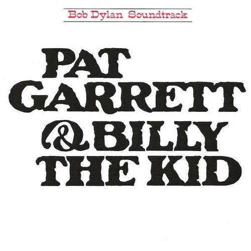 Bob Dylan – Pat Garrett &amp; Billy The Kid - Original Soundtrack Recording - Echoes musicstore